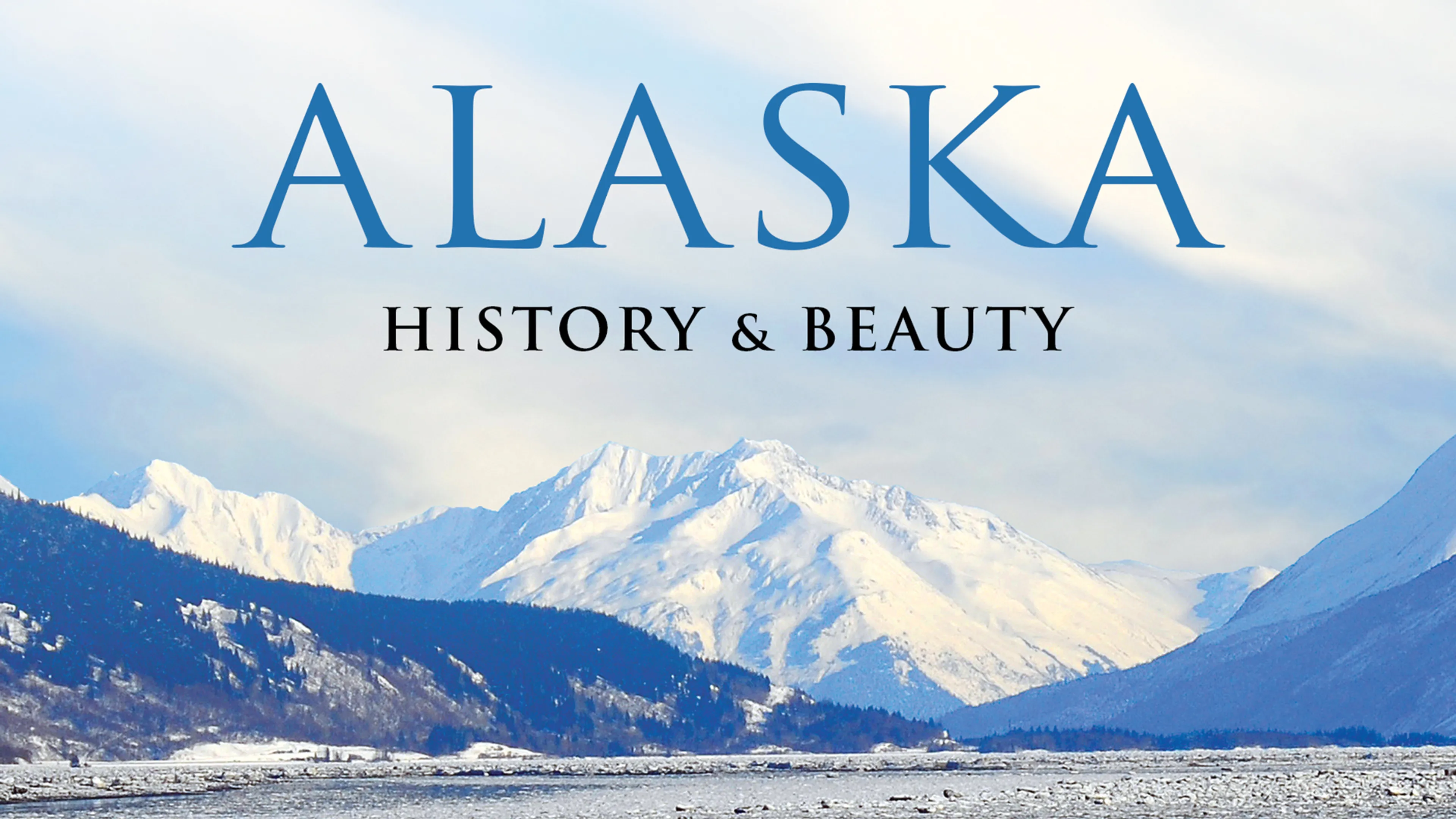 Alaska: History & Beauty poster